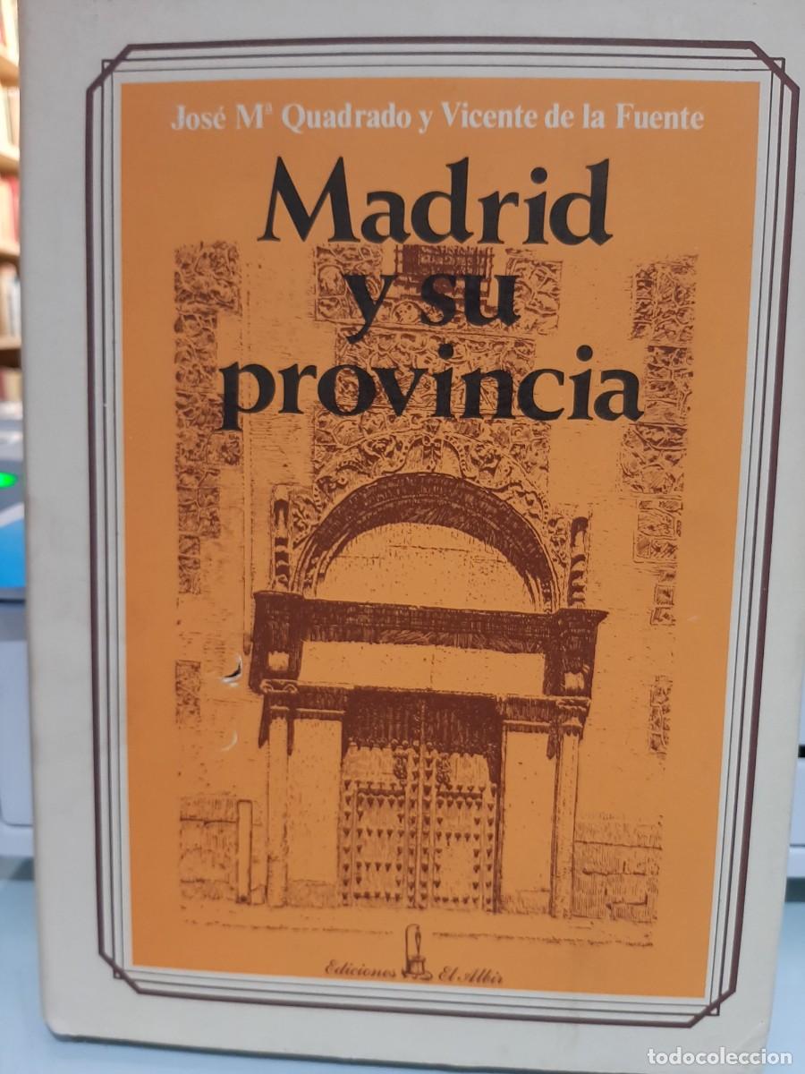 Libri di seconda mano: Jos&eacute; M. Quadrado y Vicente de la Fuente. Madrid y su provincia (Facs&iacute;mil)