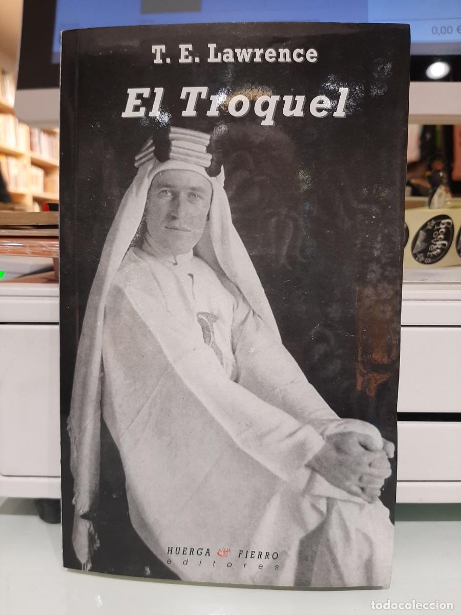 Libros de segunda mano: T. E. Lawrence. El Troquel - Foto 1