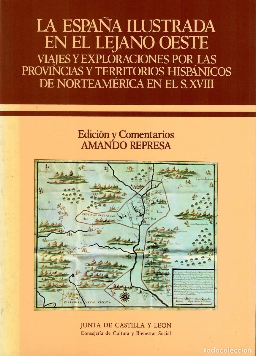 Libros de segunda mano: LA ESPA&Ntilde;A ILUSTRADA EN EL LEJANO OESTE. VIAJES Y EXPLORACIONES...