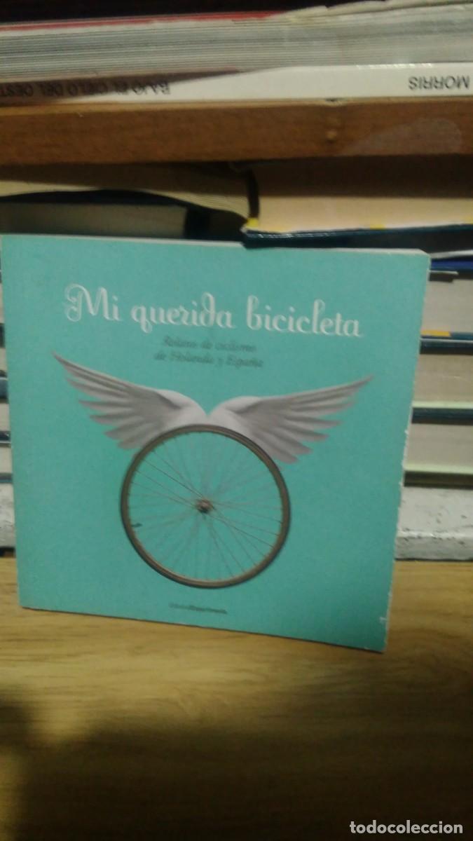 Libros de segunda mano: Mi querida bicicleta relatos de ciclismo de Holanda y Espa&ntilde;a editorial experimenta