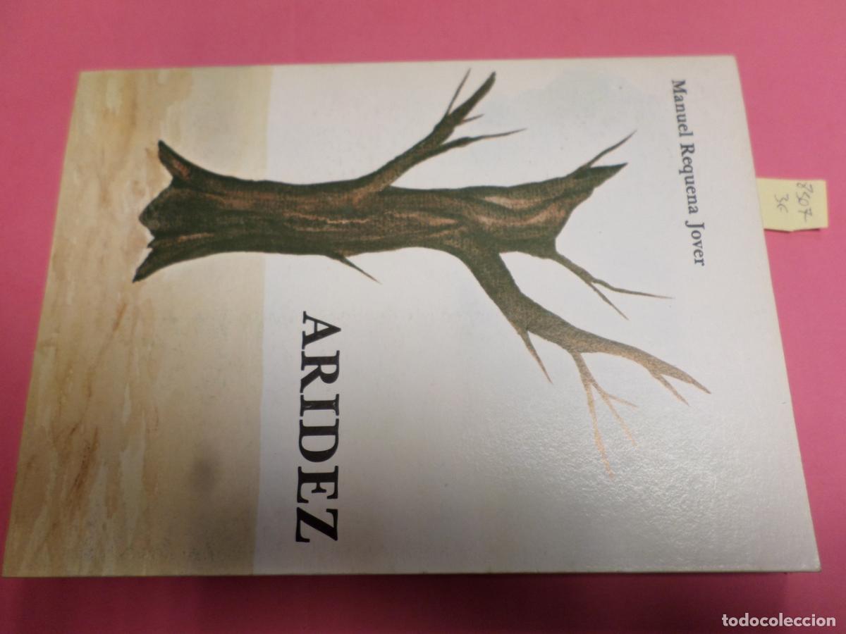 Libros de segunda mano: ARIDEZ - Manuel Requena Jover - Foto 1