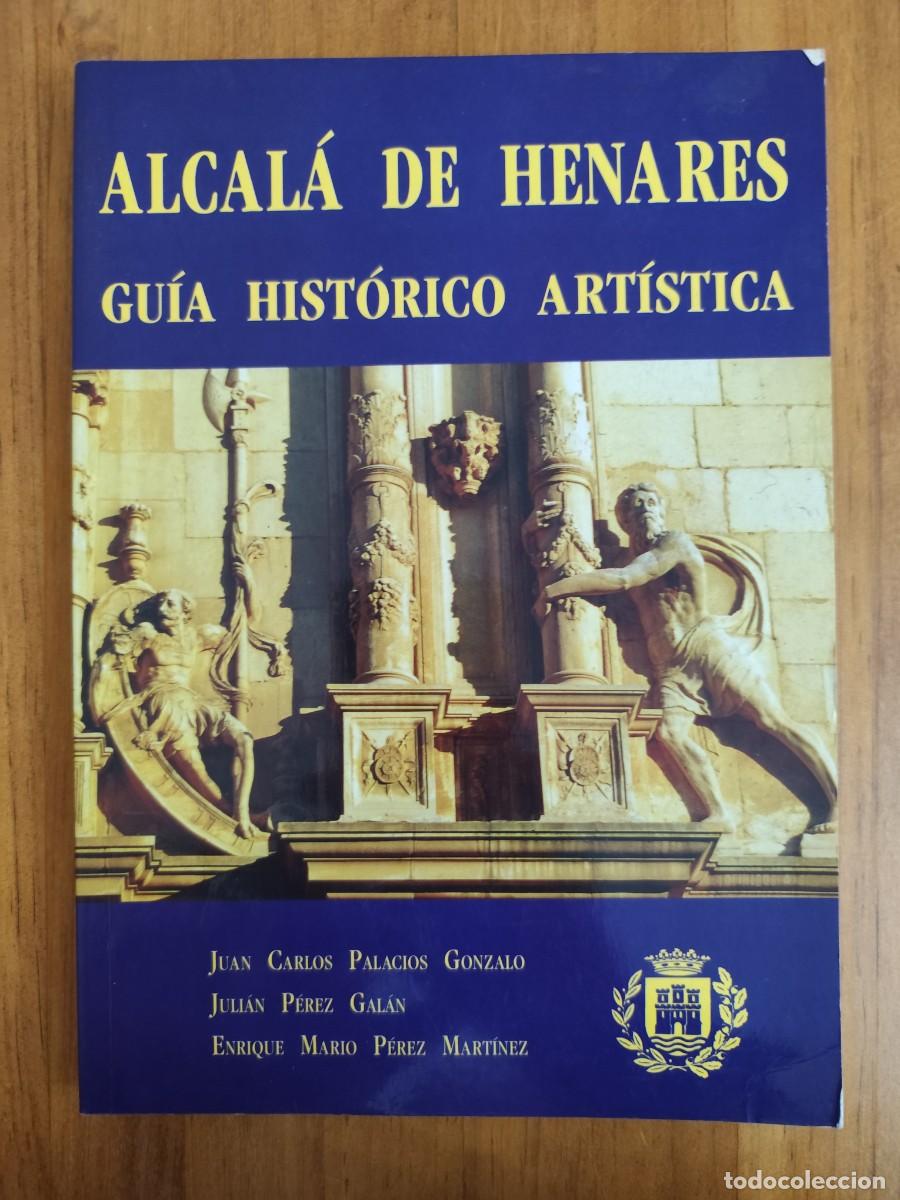 Libros de segunda mano: LPV CD Alcal&aacute; de Henares Guia Hist&oacute;rico Art&iacute;stica. Ayuntamiento Alcal&aacute; de Henares 1997