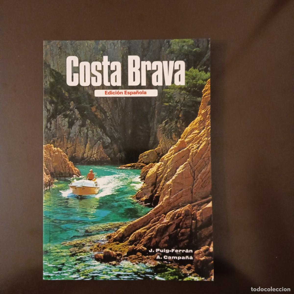Libros de segunda mano: COSTA BRAVA J.PUIG-FERRAN A.CAMPA&Ntilde;A BARCELONA 1979