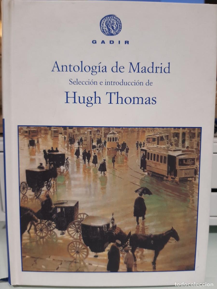 Libros de segunda mano: HughbThomas (Comp.) Antolog&iacute;a de Madrid - Foto 1