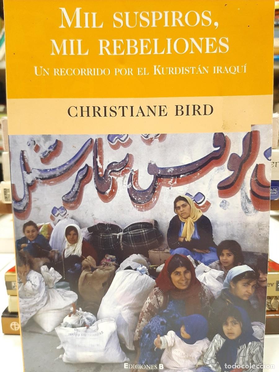Gebrauchte B&uuml;cher: Chistiane Bird. Mil suspiros, mil rebeliones. Un recorrido por el Kurdist&aacute;n iraqu&iacute;