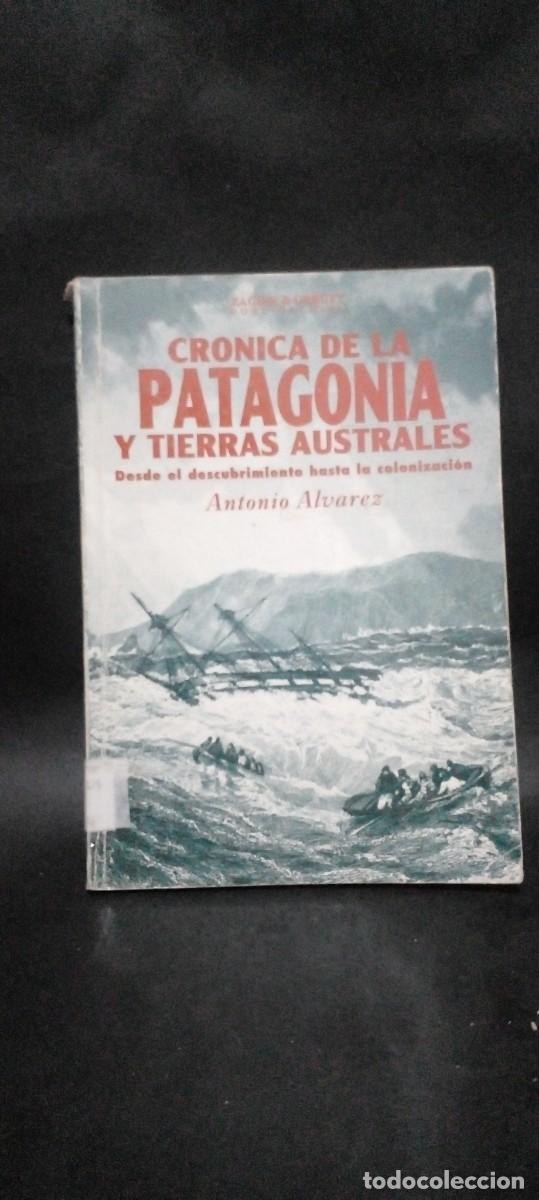 Libros de segunda mano: ANTONIO ALVAREZ-CRONICA DE LA PATAGONIA Y TIERRAS AUSTRALES- -