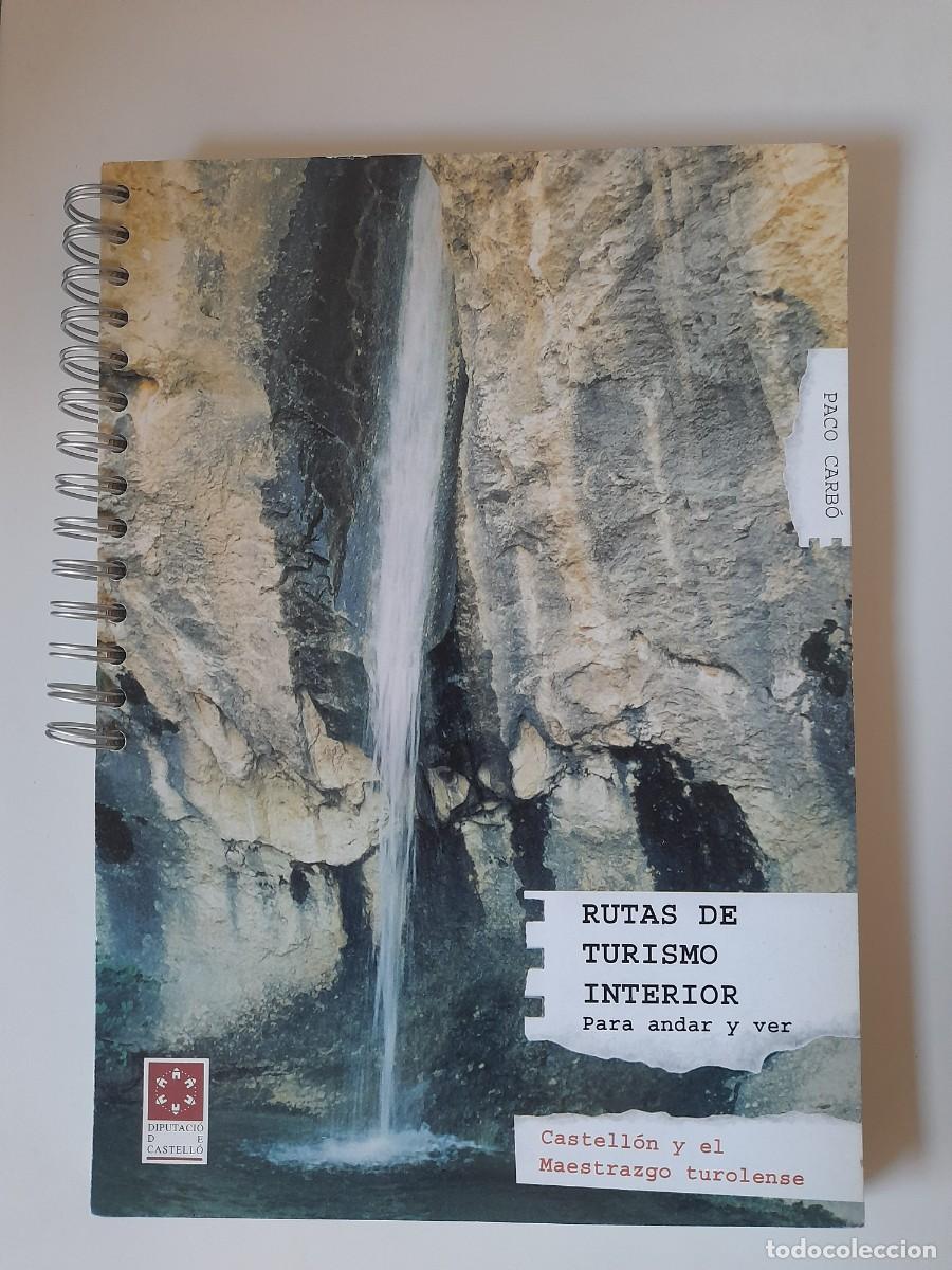 Gebrauchte B&uuml;cher: Rutas de turismo interior para andar y ver. Castellón y el maestrazgo turolense - Paco Carb&oacute;