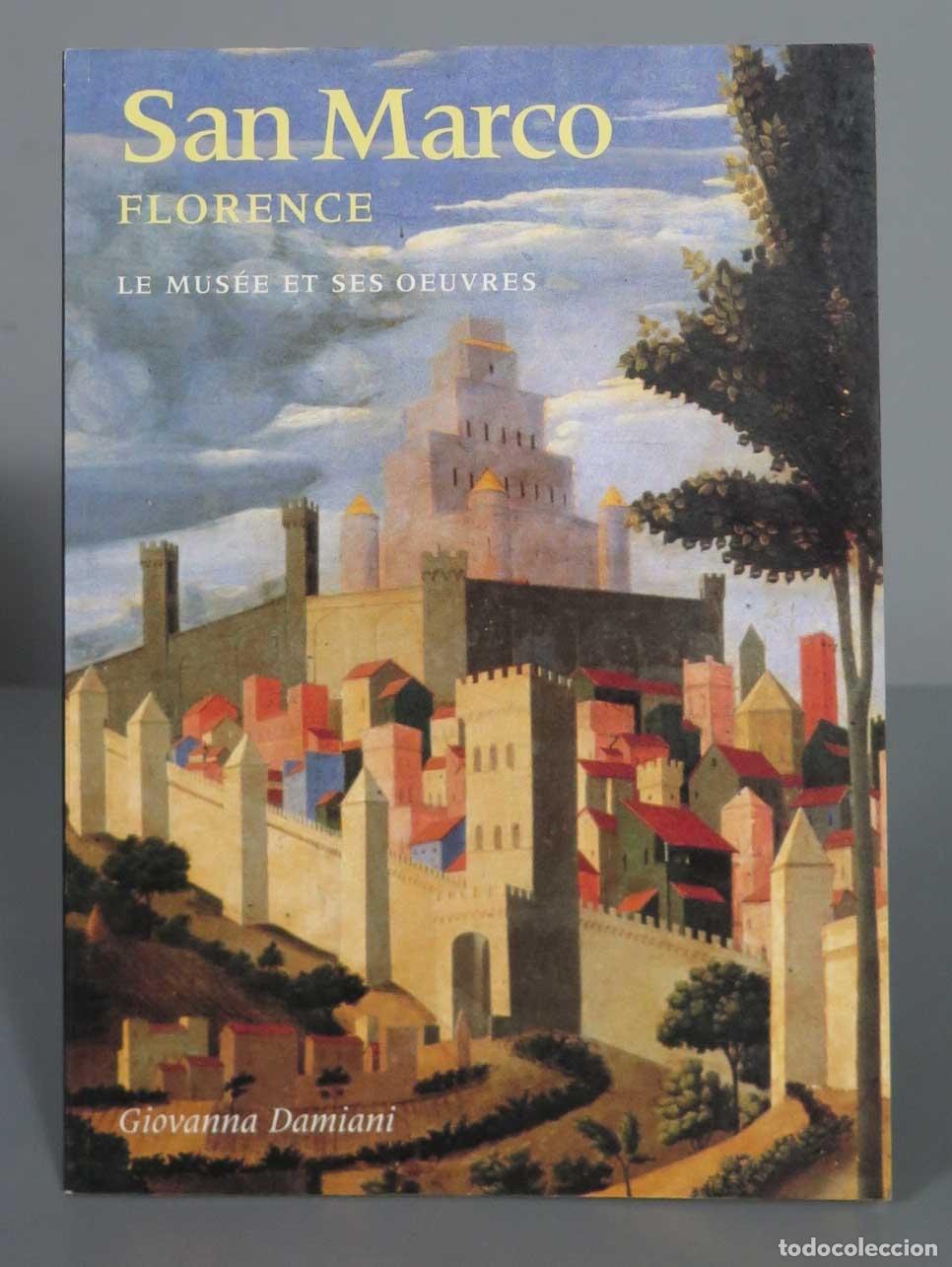 Libri di seconda mano: San Marco, Florence, le mus&eacute;e et ses oeuvres