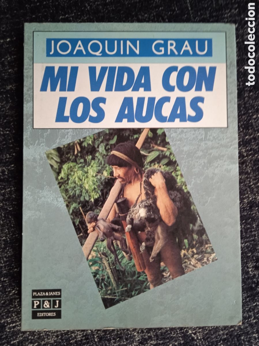 Libros de segunda mano: Mi vida con los Aucas. / Joaqu&iacute;n Grau - Foto 1
