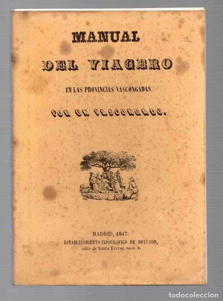 Libri di seconda mano: MANUAL DEL VIAGERO EN LAS PROVINCIAS VASCONGADAS POR UN VASCONGADO. FACSIMIL. 1983