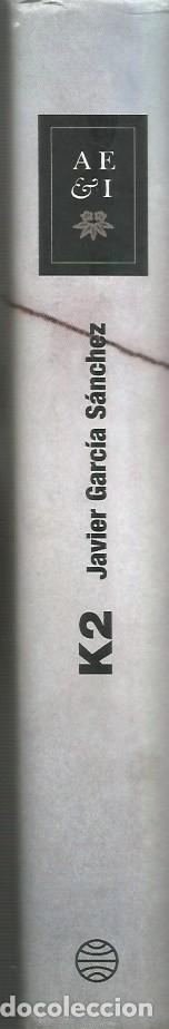 Libros de segunda mano: K2 - JAVIER GARC&Iacute;A S&Aacute;NCHEZ - Foto 5