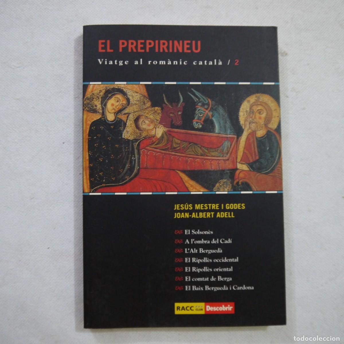 Libros de segunda mano: VIATGE AL ROM&Agrave;NIC CATAL&Agrave; 2. EL PREPIRINEU - JES&Uacute;S MESTRE I GODES I JOAN-ALBERT ADELL - RACC-62
