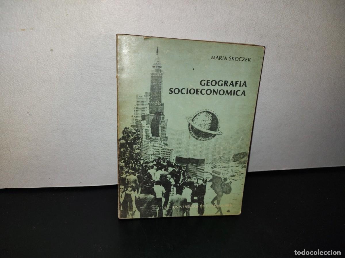 Libri di seconda mano: 117- GEOGRAF&Iacute;A SOCIOECON&Oacute;MICA - MARIA SKOCZEK - UNIVERSIDAD DE GUADALAJARA