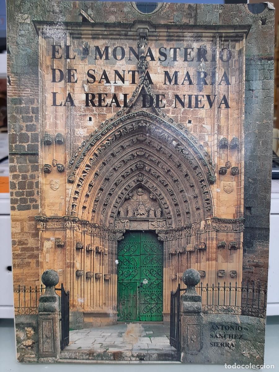 Libri di seconda mano: Antonio S&aacute;nchez Sierra. El monasterio de Santa Mar&iacute;a la Real de Nieva