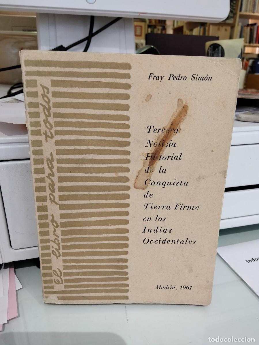 Libri di seconda mano: Tercera noticia historial de la conquista de tierra firme en las Indias Occidentales-FrayPedro Sim&oacute;n