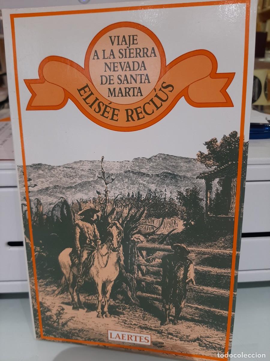 Libri di seconda mano: Elis&eacute;e Recl&uacute;s. Viaje a la Sierra Nevada de Santa Marta