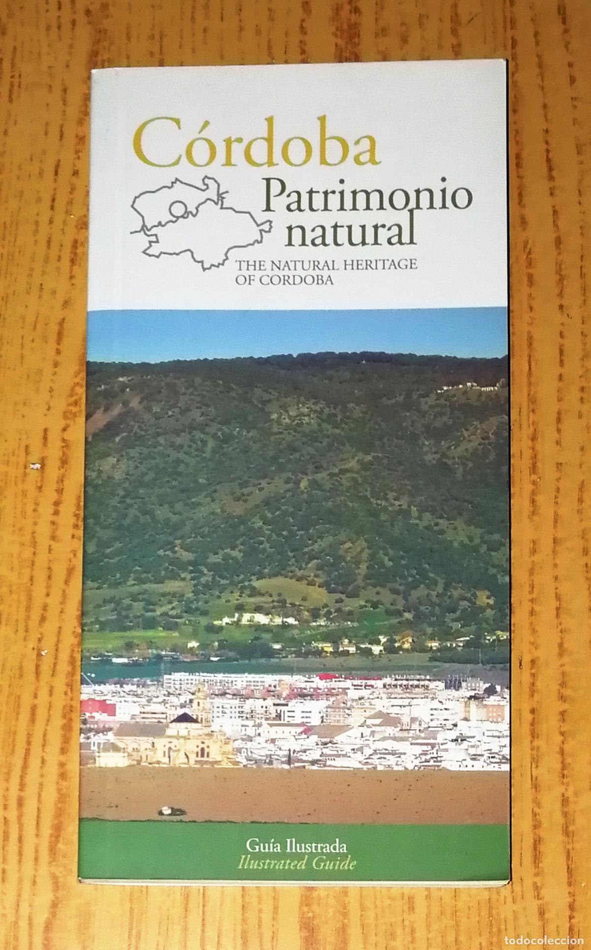 Gebrauchte B&uuml;cher: C&Oacute;RDOBA PATRIMONIO NATURAL: Gu&iacute;a ilustrada = The natural heritage of Cordoba: Ilustrated guide. 2015