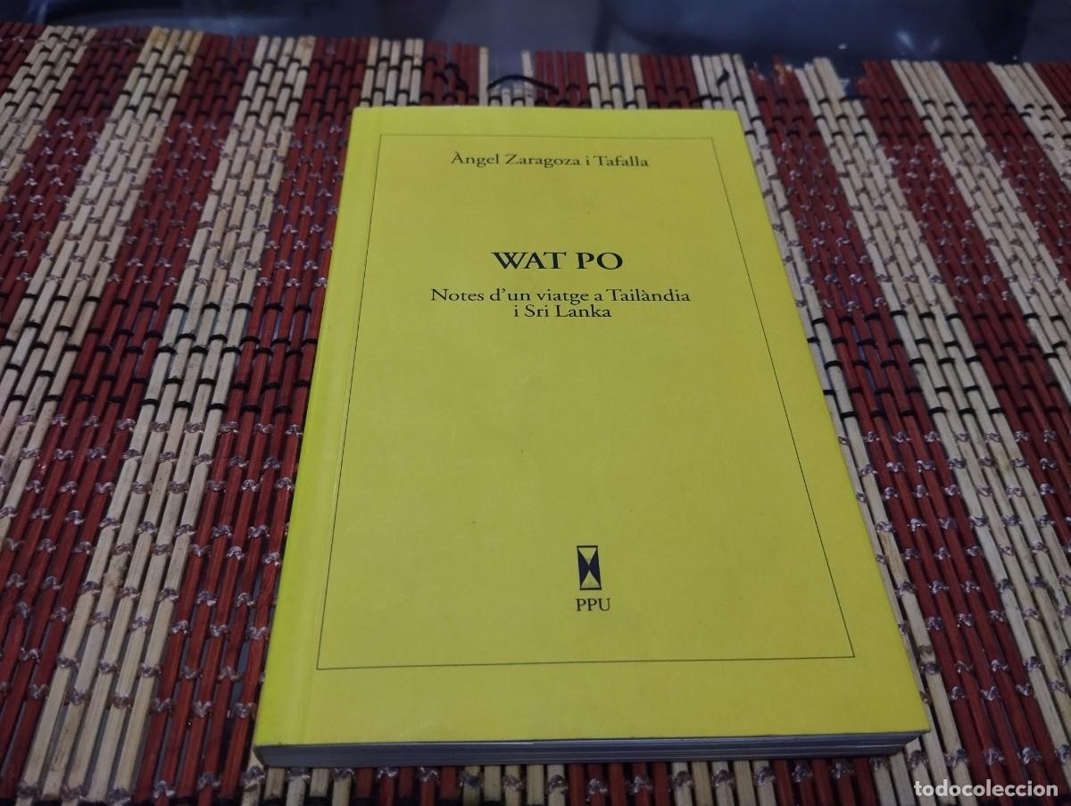 Libros de segunda mano: Wat Po. Notes d'un viatge a Tail&agrave;ndia i Sri Lanka (de Angel Zaragoza Tafalla) Viajes. Rareza!!