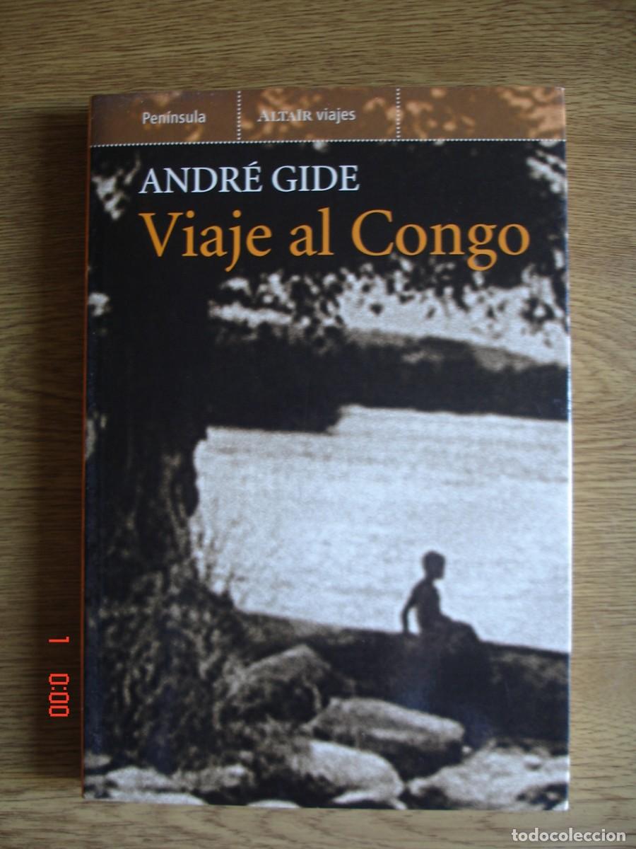 Libros de segunda mano: VIAJE AL CONGO - ANDR&Eacute; GIDE - EDICIONES PEN&Iacute;NSULA, 2004 - Foto 1