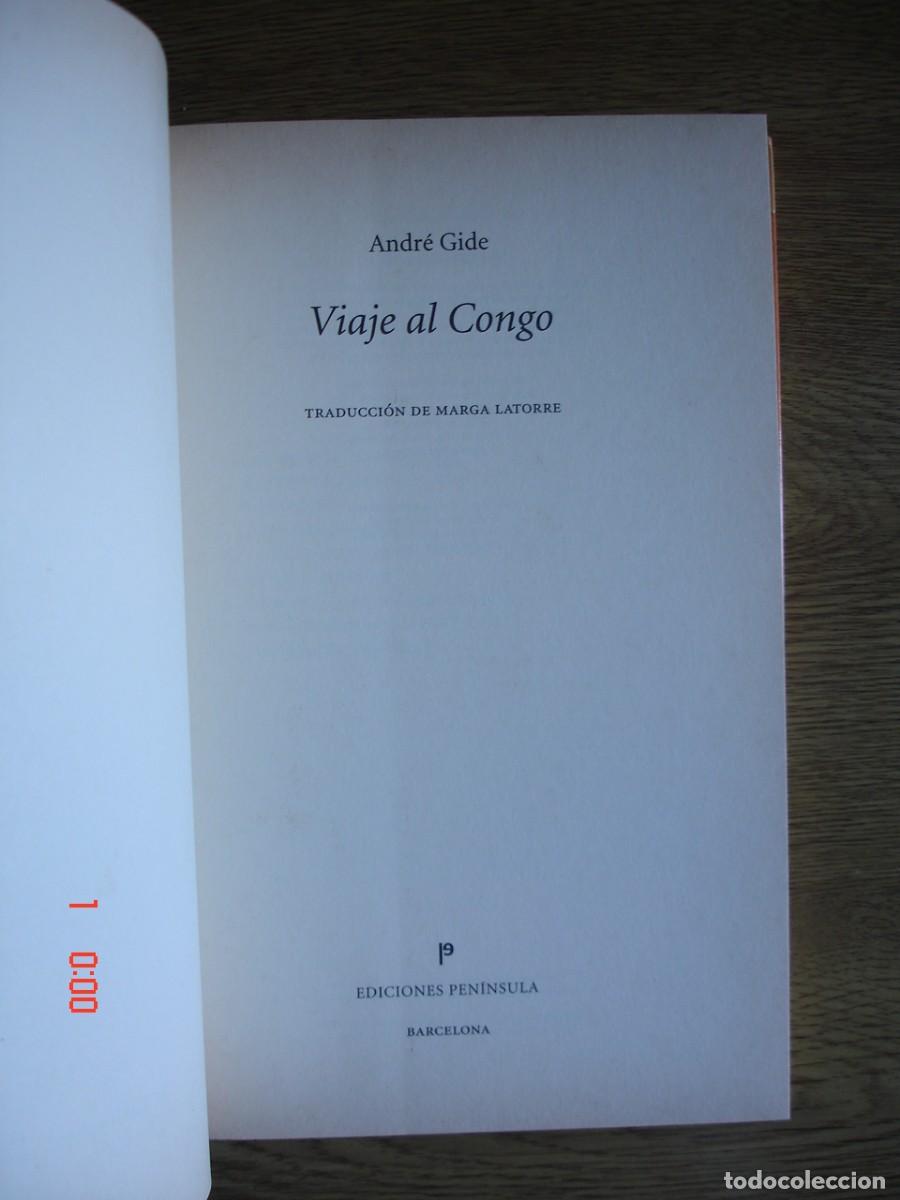 Libros de segunda mano: VIAJE AL CONGO - ANDR&Eacute; GIDE - EDICIONES PEN&Iacute;NSULA, 2004 - Foto 3