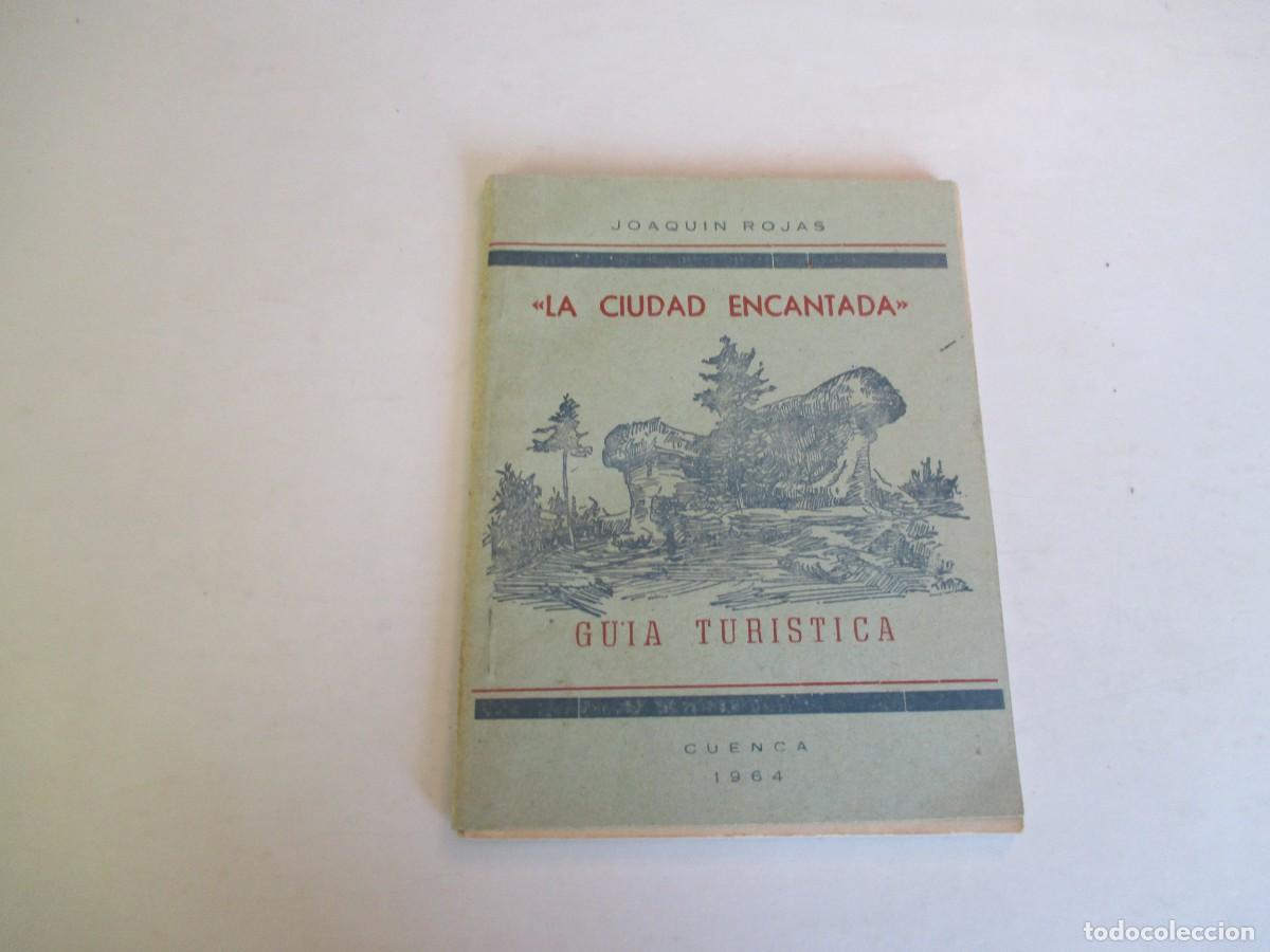 Libros de segunda mano: JOAQU&Iacute;N ROJAS La ciudad encantada Gu&iacute;a tur&iacute;stica Cuenca 1964 W33256