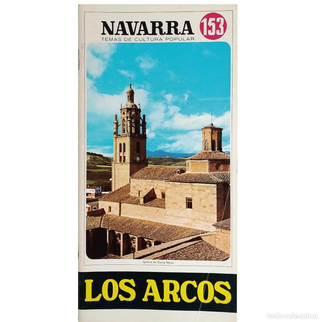 Libros de segunda mano: NAVARRA TEMAS DE CULTURA POPULAR N&ordm; 153: LOS ARCOS. Videgain Ag&oacute;s, Fernando