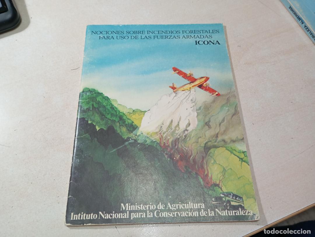 Libros de segunda mano: INCENDIOS FORESTALES NOCIONES ICONA uso fuerzas armadas 1981 LIBRETO 30 pp compra minima 10&euro;