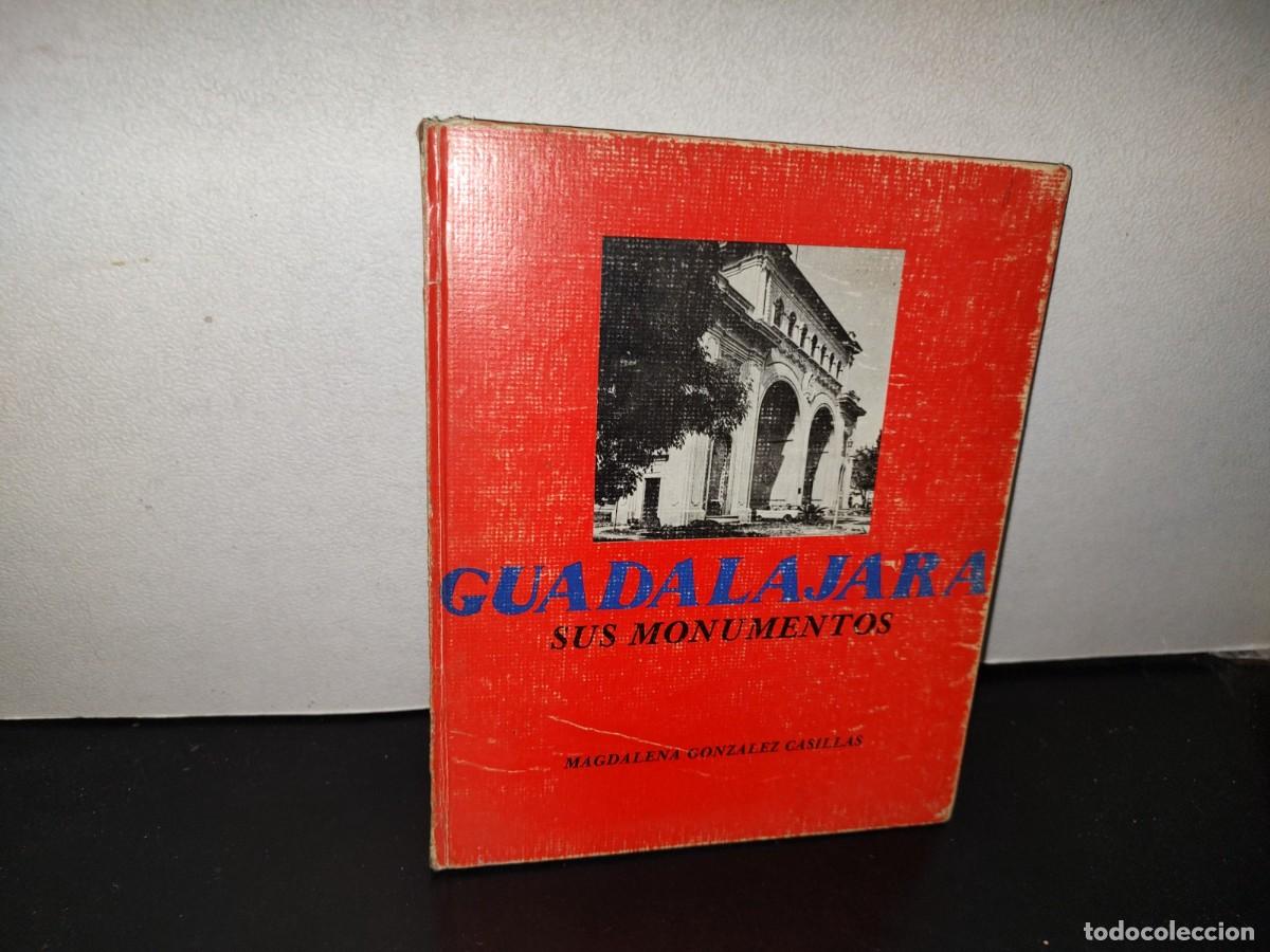 Gebrauchte B&uuml;cher: 142- GUADALAJARA Y SUS MONUMENTOS - AYUNTAMIENTO DE GUADALAJARA - PRIMERA EDICI&Oacute;N 1981