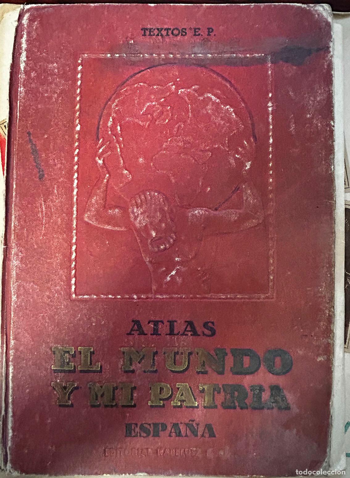 Libros de segunda mano: Atlas El Mundo y Mi patria Espa&ntilde;a. Editorial Kapelusz, buenos Aires 1946