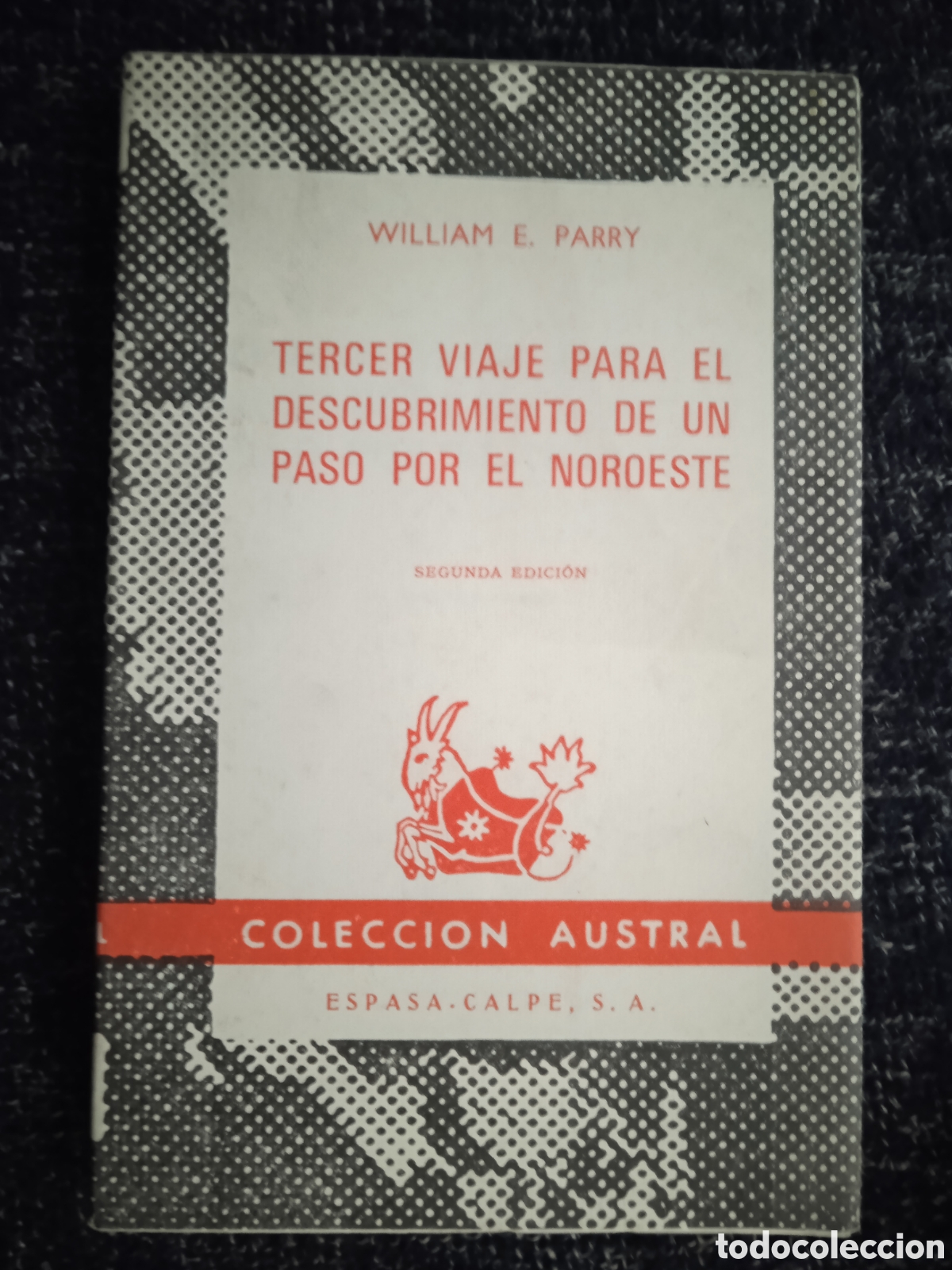 Libros de segunda mano: Tercer viaje para el descubrimiento de un paso por el noroeste./ William Parry -ED. AUSTRAL