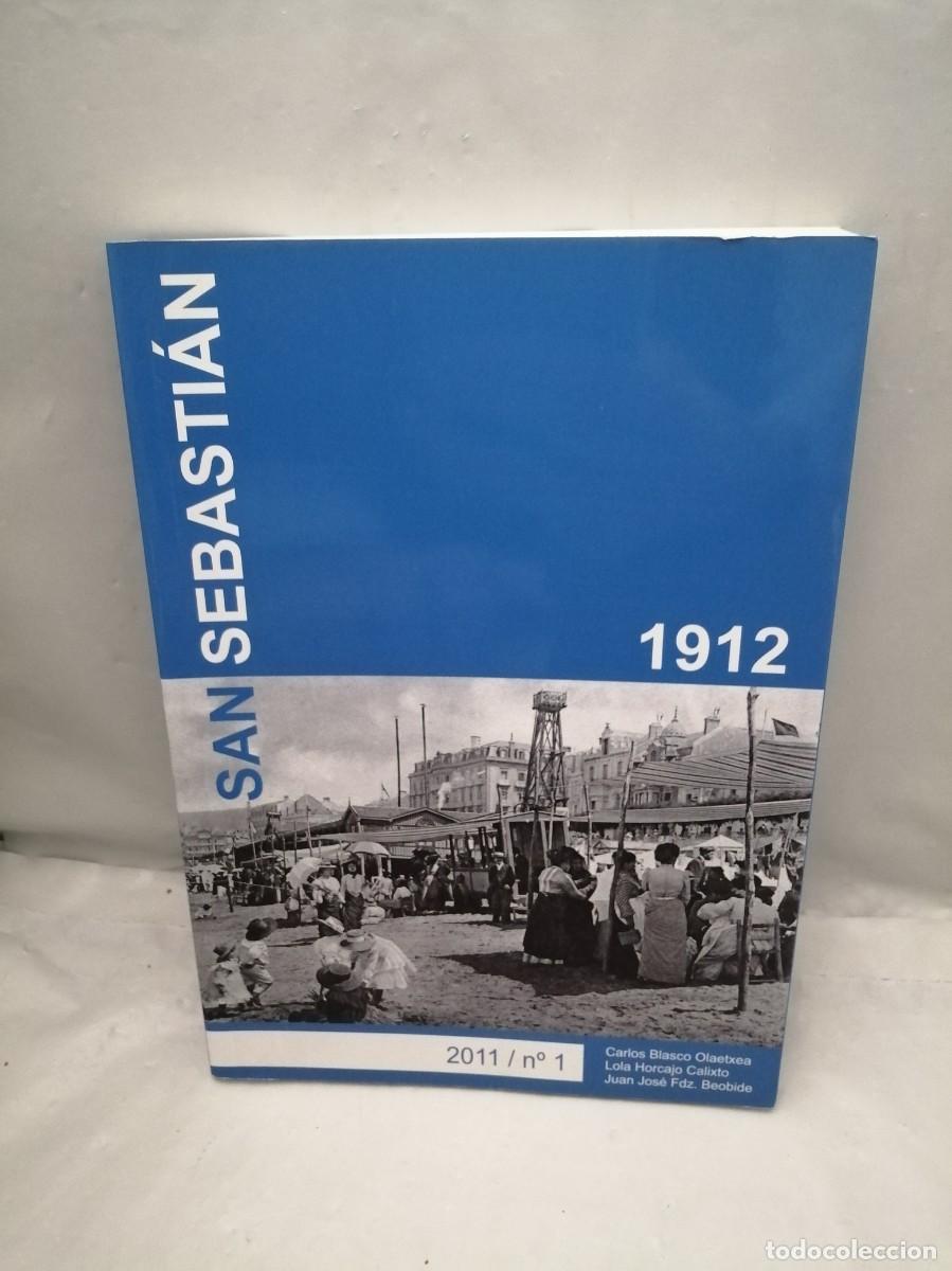 Libri di seconda mano: Revista San Sebasti&aacute;n, 2011/N&Uacute;M. 1: SAN SEBASTI&Aacute;N 1912