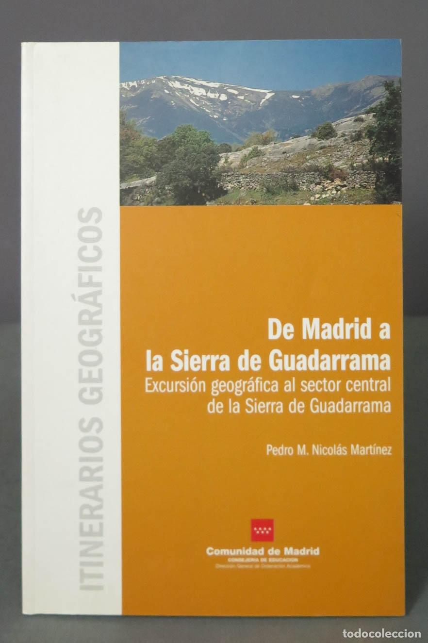 Libri di seconda mano: De Madrid a la Sierra de Guadarrama Excursi&oacute;n geogr&aacute;fica al sector central de la Sierra de Guadarram