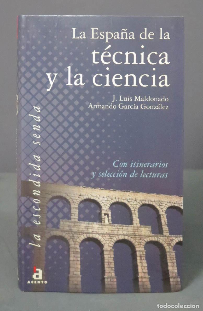 Libri di seconda mano: La Espa&ntilde;a de la t&eacute;cnica y la ciencia: Con itinerarios y selecci&oacute;n de lecturas