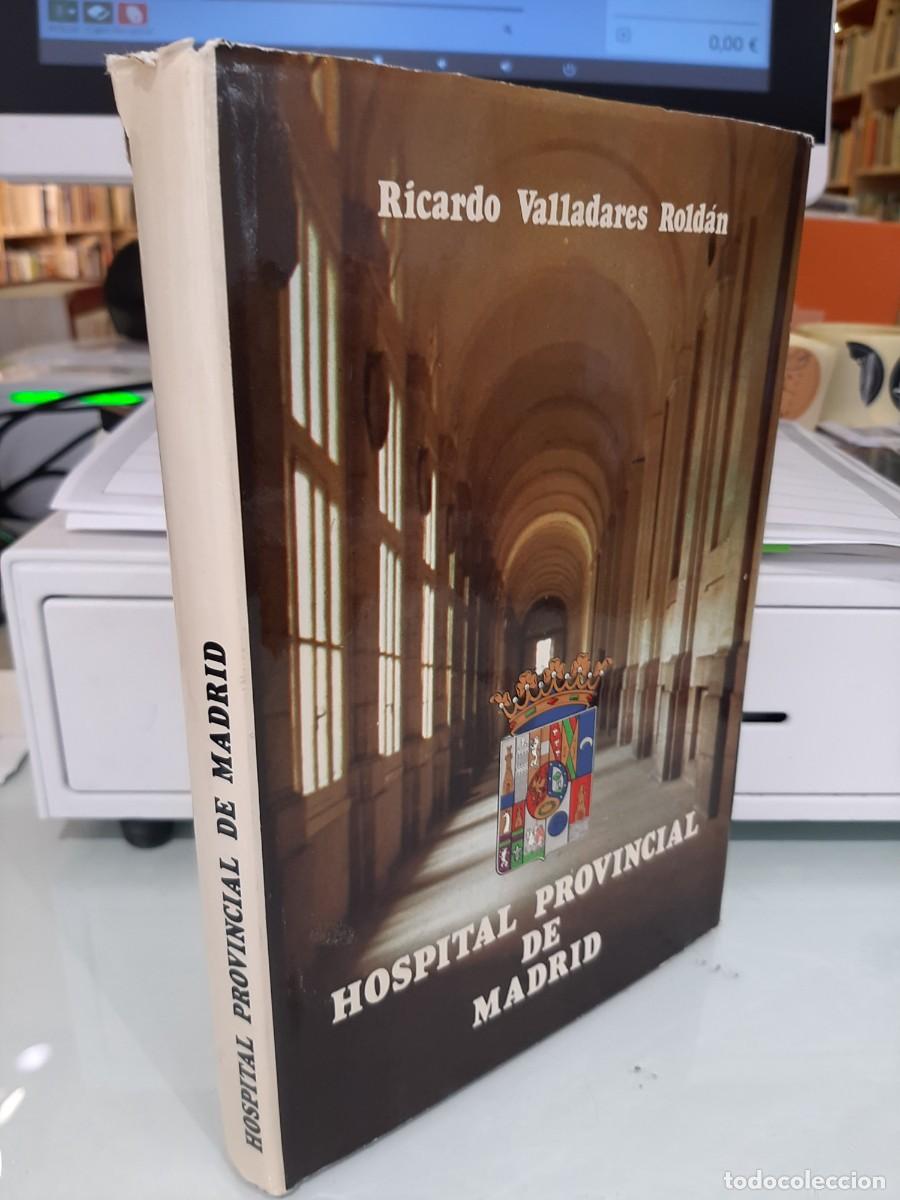 Libri di seconda mano: Ricardo Valladares Rold&aacute;n. Hospital Provincial de Madrid
