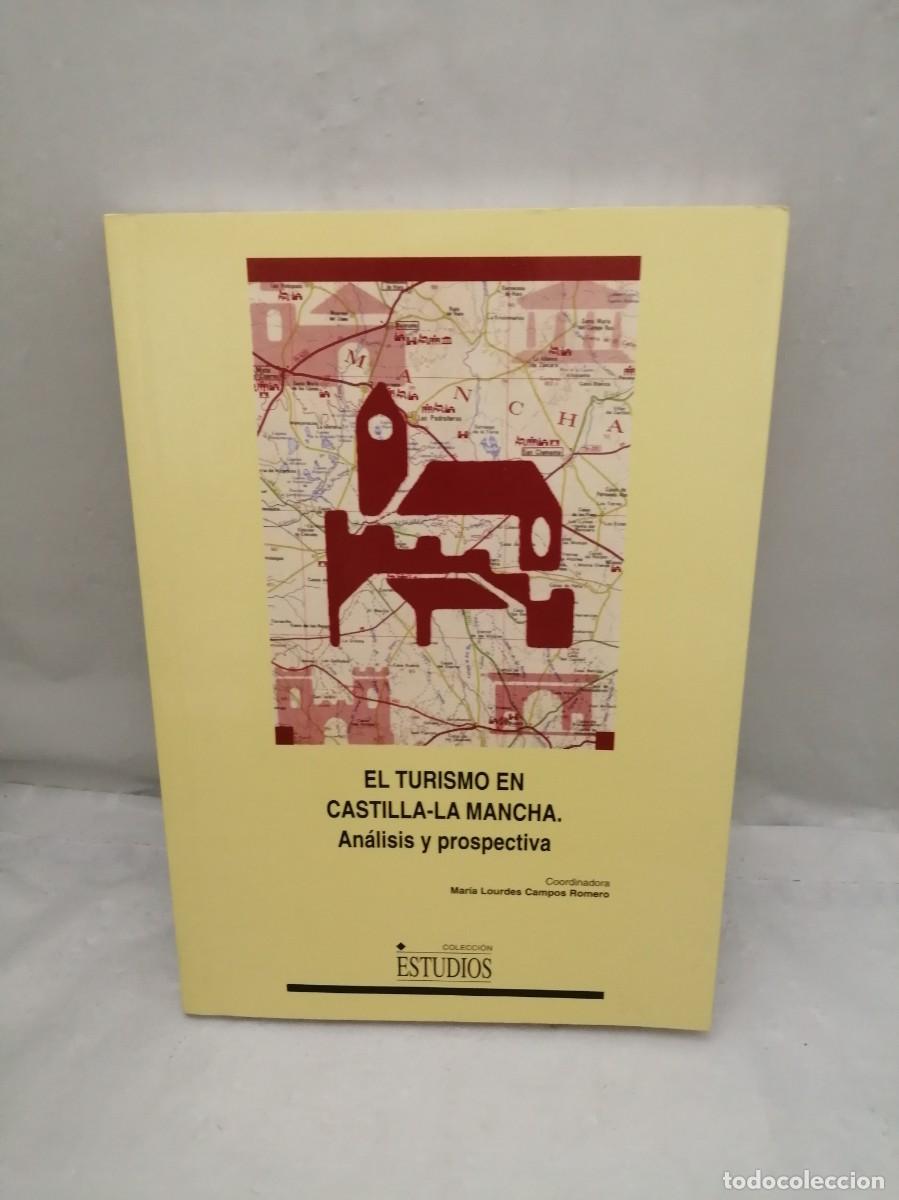 Livres d'occasion: El turismo en Castilla-La Mancha. An&aacute;lisis y prospectiva (Primera edici&oacute;n, Colecci&oacute;n: Estudios)