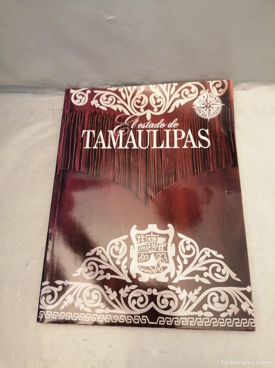Libros de segunda mano: El Estado de Tamaulipas (Incluye mapa desplegable)