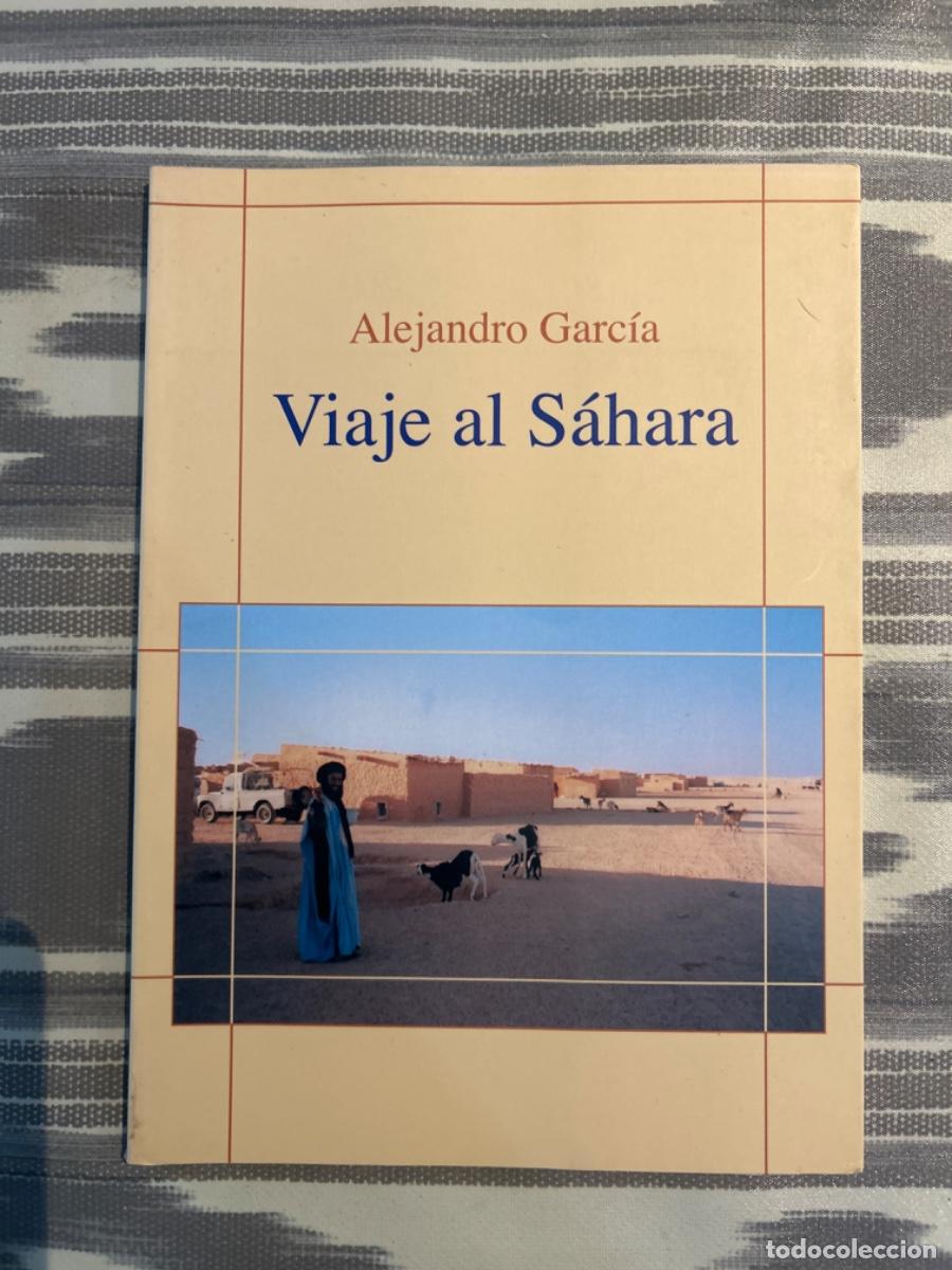 Libri di seconda mano: VIAJE AL SAHARA, ALEJANDRO GARCIA