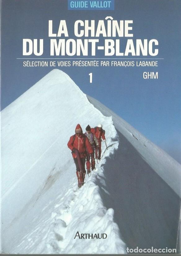 Libros de segunda mano: LA CHA&Icirc;NE DU MONT-BLANC, 1,2-GUIDE VALLOT