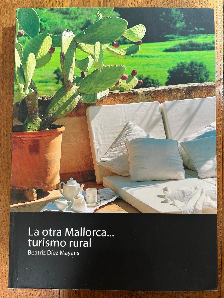 Libri di seconda mano: La otra Mallorca... turismo rural. Beatriz D&iacute;ez Mayans. Mallorca, 2006