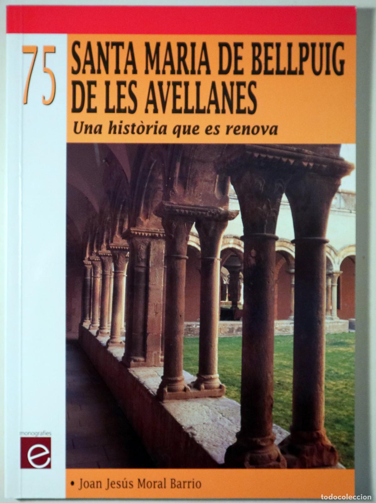 Libri di seconda mano: MORAL BARRIO, Joan Jes&uacute;s - SANTA MARIA DE BELLPUIG DE LES AVELLANES - Le&oacute;n 2004 - Molt il&middot;lustrat