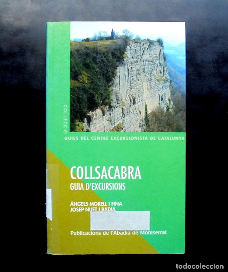 Gebrauchte B&uuml;cher: Collsacabra. Guia d&rsquo;excursions 2004 impecable 1a ed. Publicacions de l&rsquo;Abadia de Montserrat CEC