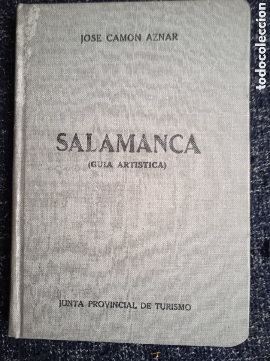 Libros de segunda mano: SALAMANCA GU&Iacute;A ART&Iacute;STICA / JOS&Eacute; CAM&Oacute;N AZNAR - 1953
