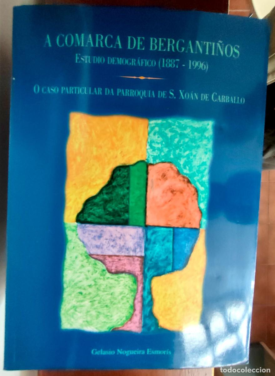 Libros de segunda mano: Gelasio Nogueira. A Comarca de Berganti&ntilde;os. 1998