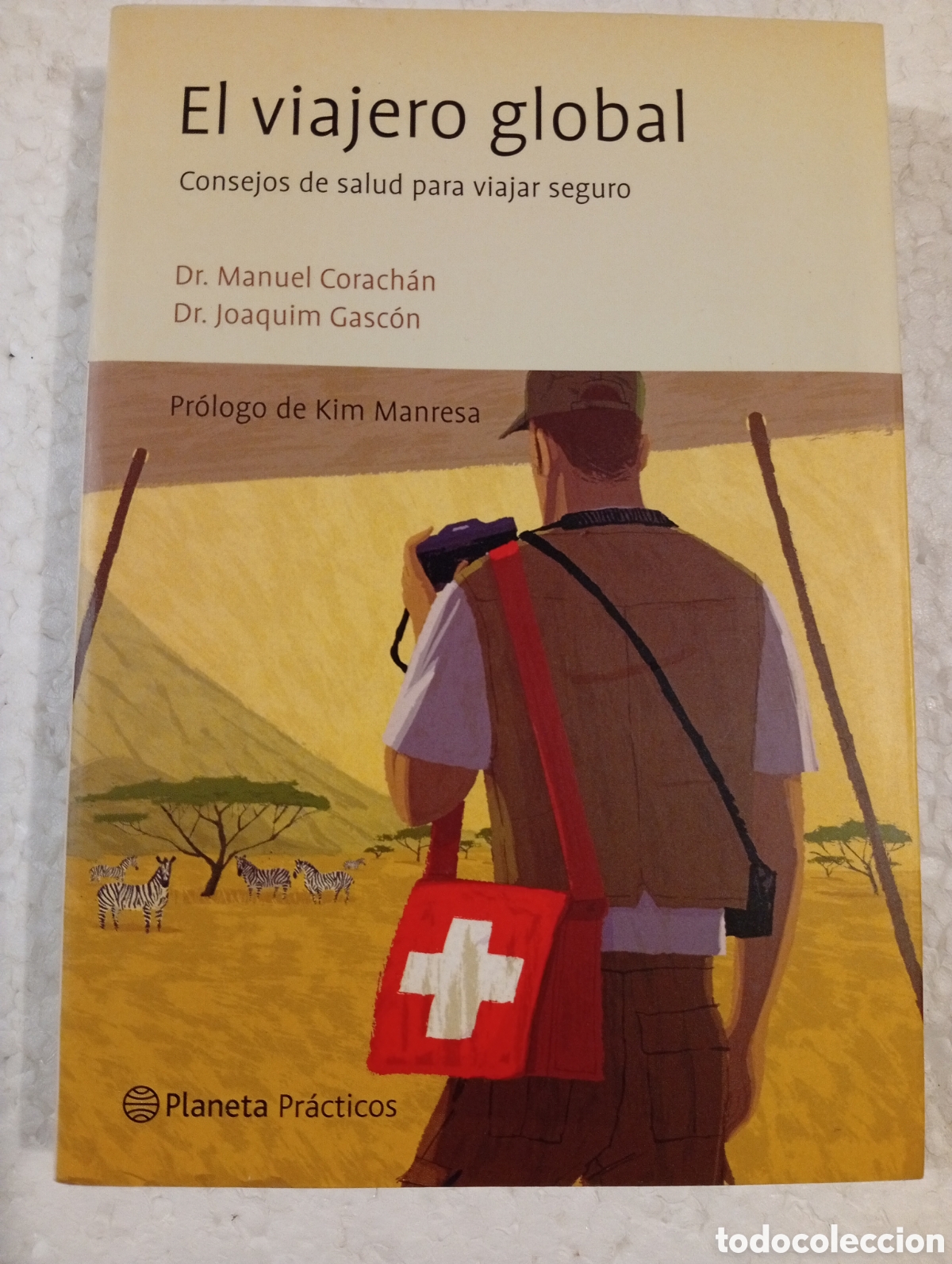 Libros de segunda mano: EL VIAJERO GLOBAL. CONSEJOS DE SALUD PARA VIAJAR SEGURO. CORACH&Aacute;N. GASC&Oacute;N. PLANETA.