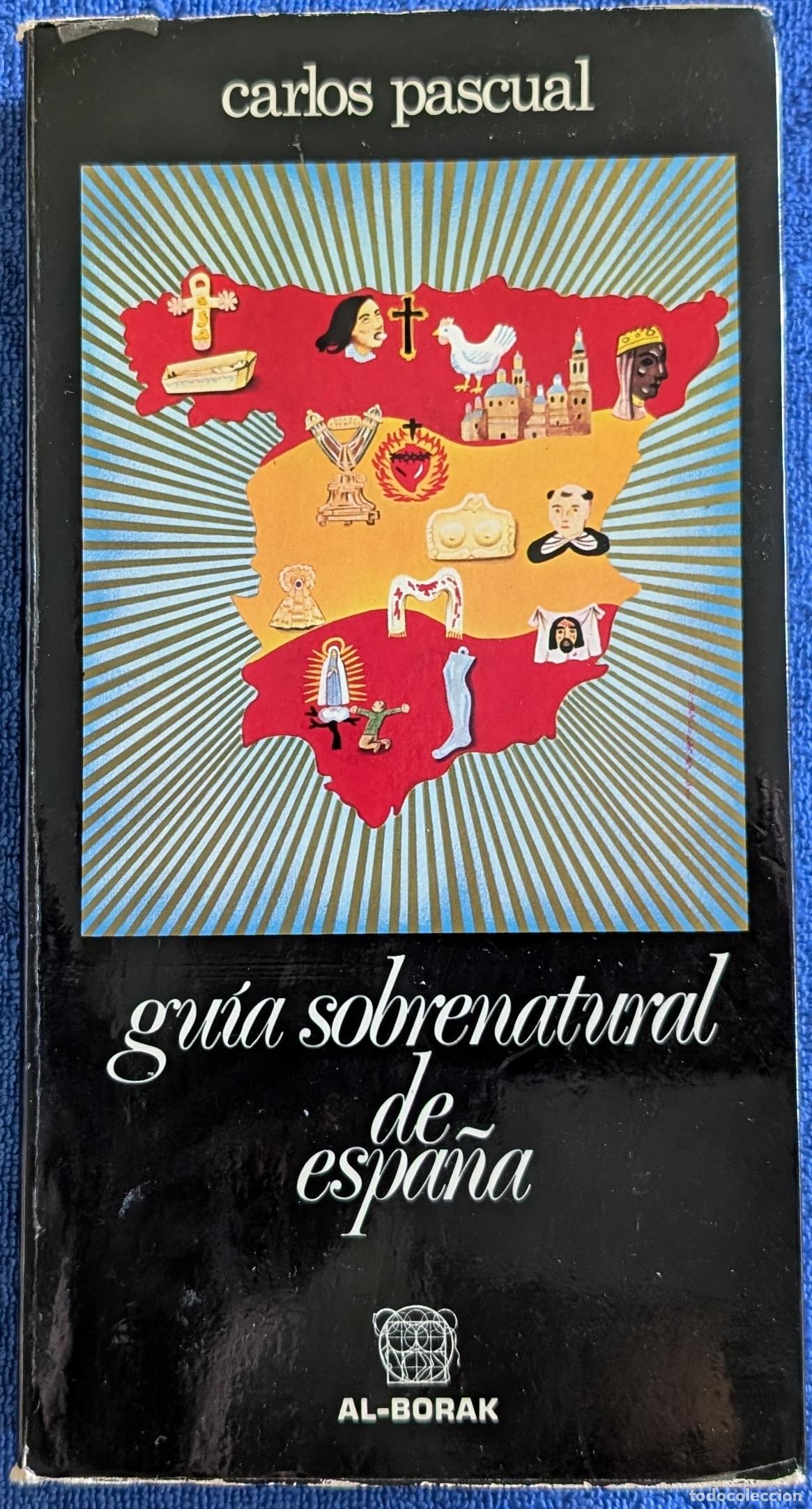 Second hand books: Gu&iacute;a sobrenatural de Espa&ntilde;a - Carlos Pascual - Al-Borak (1976)