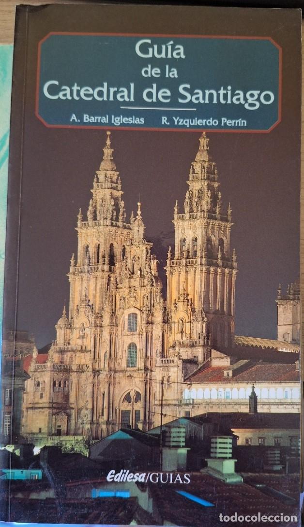 Gebrauchte B&uuml;cher: GUIA DE LA CATEDRAL DE SANTIAGO. - BARRAL IGLESIAS/YZQUIERDO PERRIN, A./R.