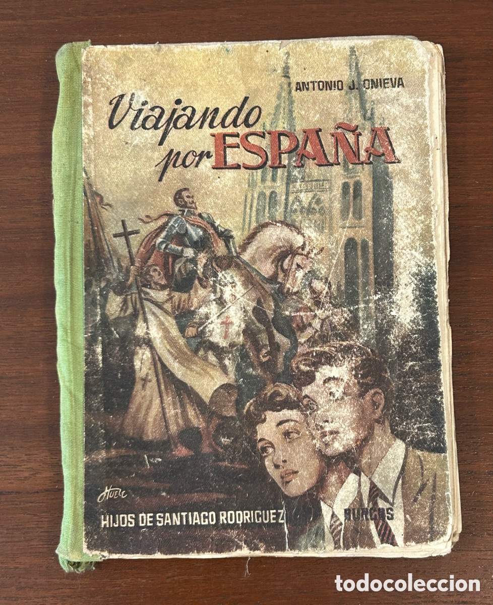 Livres d'occasion: VIAJANDO POR ESPA&Ntilde;A. ANTONIO J. ONIEVA. BURGOS, 1953. TEXTOS ESCOLARES