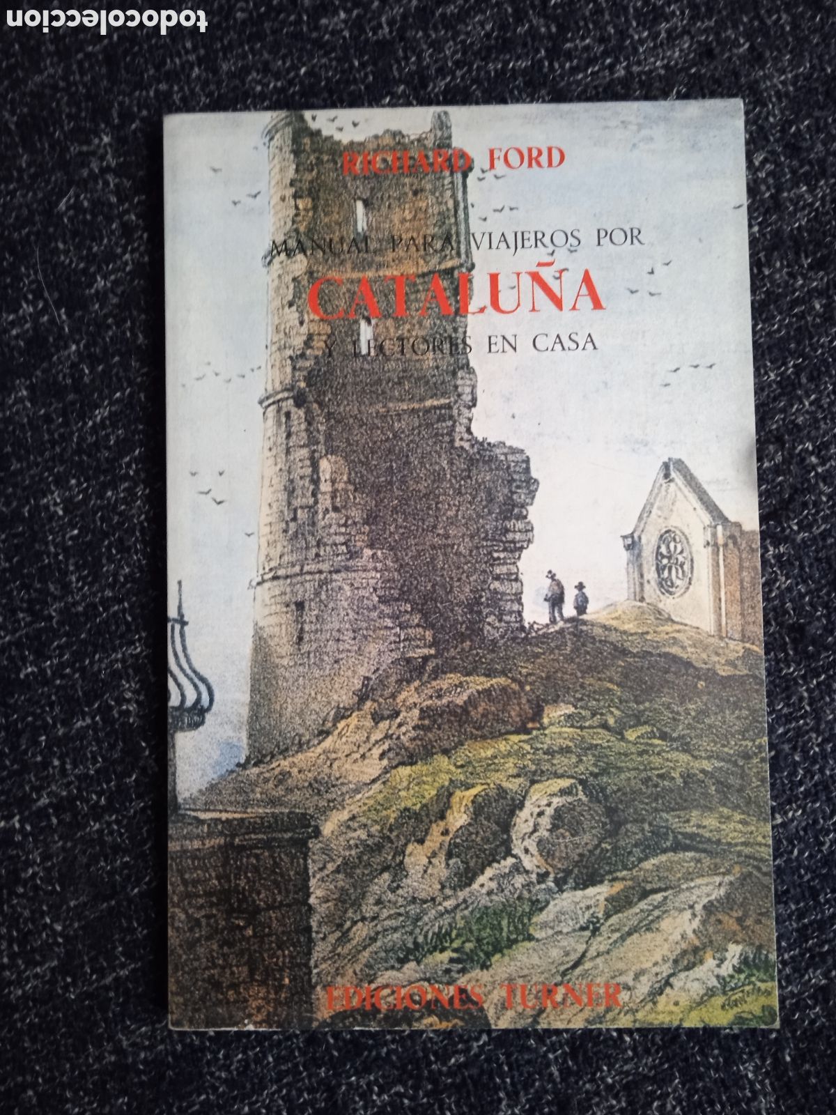 Gebrauchte B&uuml;cher: Manual para viajeros por Catalu&ntilde;a y lectores en casa./ Richard Ford