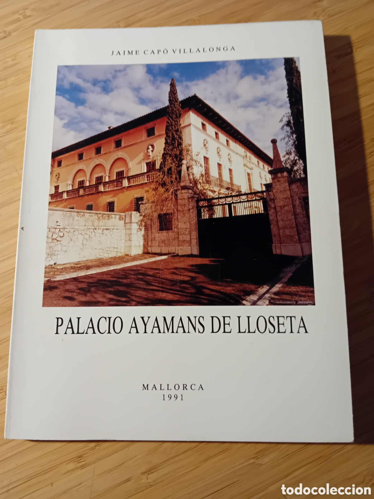 Gebrauchte B&uuml;cher: Palacio Ayamans de Lloseta - Jaime Cap&oacute; Villalonga (Gr&aacute;ficas Miramar 1991)