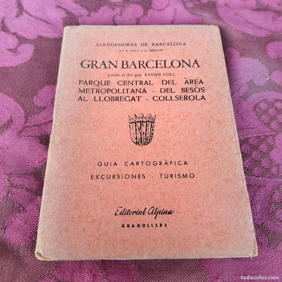 Libros de segunda mano: Alrededores de Barcelona Gran Barcelona Parque central del area metropolitana del Besos Guia Alpina